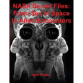 NASA Secret Files: From Sex in Space to Alien Encounters