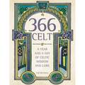 366 Celt: A Year and A Day of Celtic Wisdom and Lore