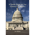 A Quick Guide to 21st Century US Politics