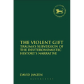 The Violent Gift: Trauma's Subversion of the Deuteronomistic History's Narrative