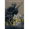 The Myth of the Great War: A New Military History of World War I
