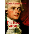 The Long Affair: Thomas Jefferson and the French Revolution, 1785-1800