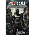 40 Cal: The legend of BlackJack