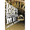 Down Don't Bother Me