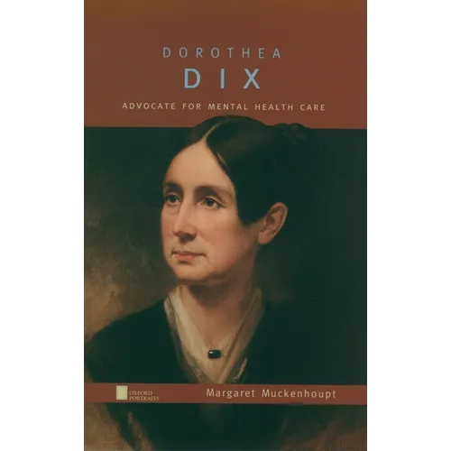 Dorothea Dix: Advocate for Mental Health Care