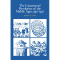 The Commercial Revolution of the Middle Ages, 950 1350