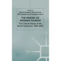 The Making of Modern Tourism: The Cultural History of the British Experience, 1600-2000