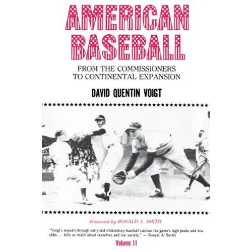 American Baseball: From the Commissioners to Continental Expansion