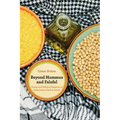 Beyond Hummus and Falafel: Social and Political Aspects of Palestinian Food in Israel Volume 40
