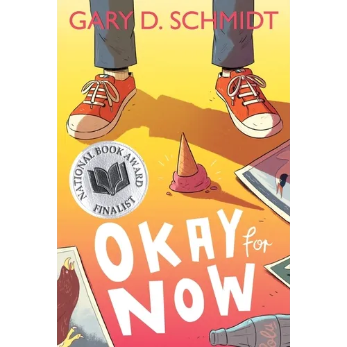 Okay for Now: A National Book Award Winner