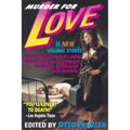 Murder for Love: 16 New Original Stories