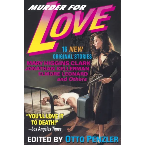 Murder for Love: 16 New Original Stories