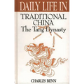 Daily Life in Traditional China: The Tang Dynasty