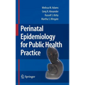 Perinatal Epidemiology for Public Health Practice