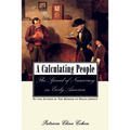 A Calculating People: The Spread of Numeracy in Early America