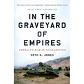 In the Graveyard of Empires: America's War in Afghanistan