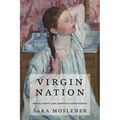 Virgin Nation: Sexual Purity and American Adolescence