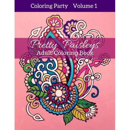 Pretty Paisleys: Adult Coloring Book