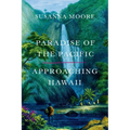 Paradise of the Pacific: Approaching Hawaii