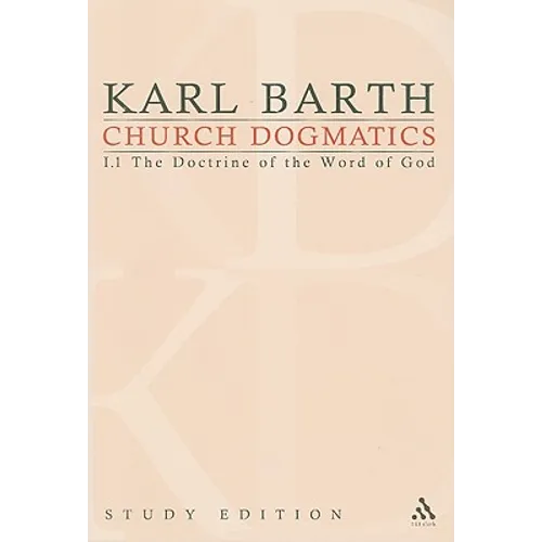 Church Dogmatics Study Edition 1: The Doctrine of the Word of God I.1 Â§ 1-7
