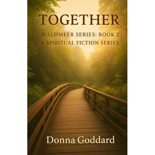 Together: A Spiritual Fiction Series