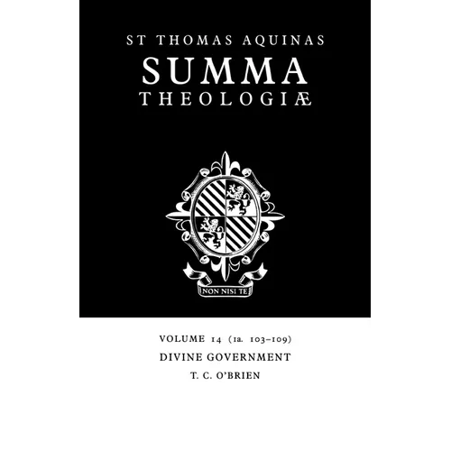 Summa Theologiae: Volume 14, Divine Government: 1a. 103-109