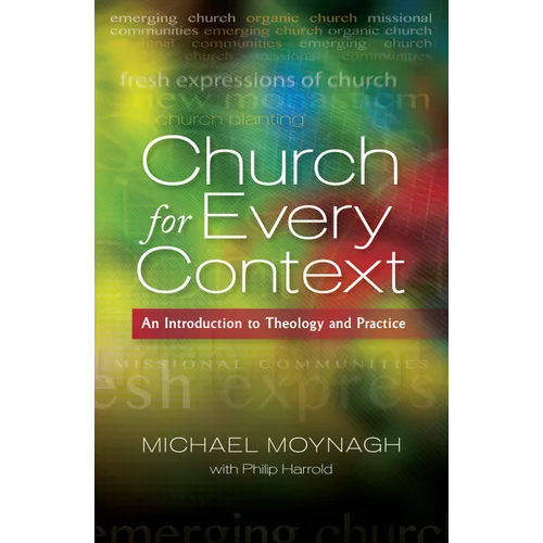 Church for Every Context: An Introduction to Theology and Practice