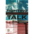 Fighting Talk: Forty Maxims on War, Peace, and Strategy
