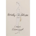 Hardly Children: Stories