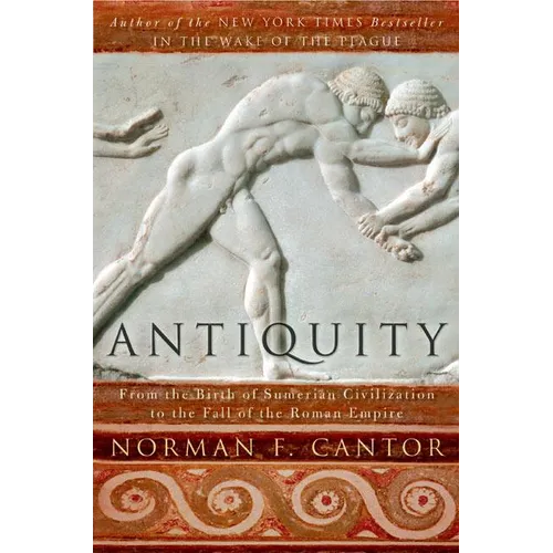 Antiquity: From the Birth of Sumerian Civilization to the Fall of the Roman Empire