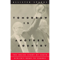 Tomorrow Is Another Country: The Inside Story of South Africa's Road to Change