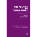 The Politics of Tragicomedy: Shakespeare and After