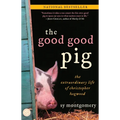 The Good Good Pig: The Extraordinary Life of Christopher Hogwood