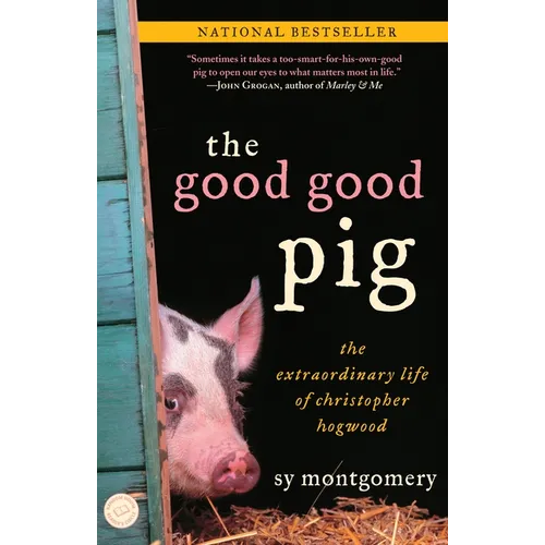 The Good Good Pig: The Extraordinary Life of Christopher Hogwood