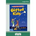 The Survival Guide for Gifted Kids: For Ages 10 & Under (Revised & Updated 3rd Edition) (16pt Large Print Edition)