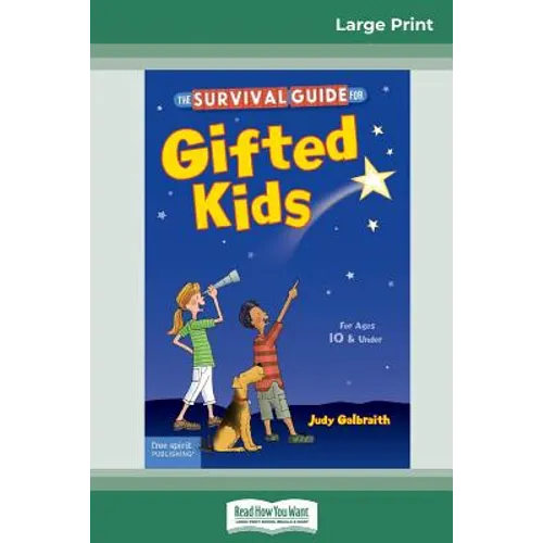 The Survival Guide for Gifted Kids: For Ages 10 & Under (Revised & Updated 3rd Edition) (16pt Large Print Edition)