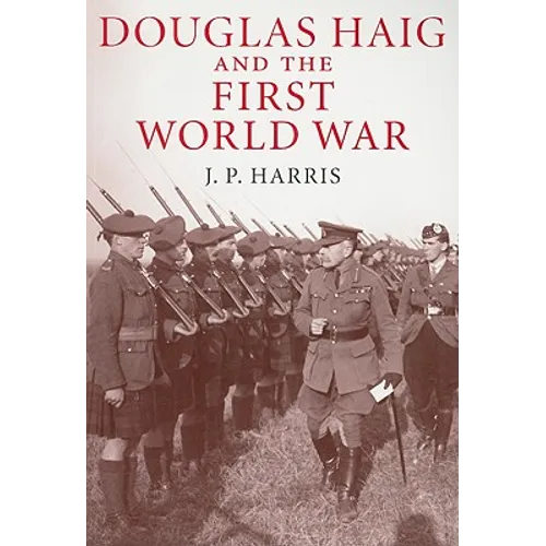 Douglas Haig and the First World War