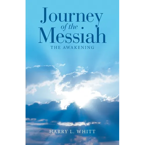 Journey of the Messiah: The Awakening