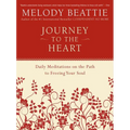 Journey to the Heart: Daily Meditations on the Path to Freeing Your Soul