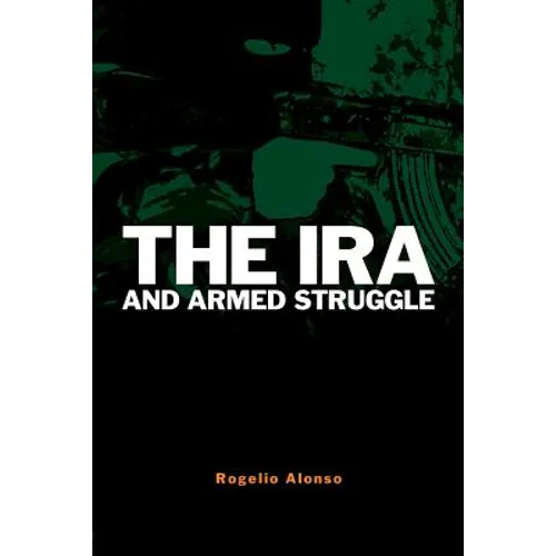 The IRA and Armed Struggle