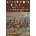 Custer's Fall: The Native American Side of the Story