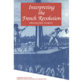 Interpreting the French Revolution