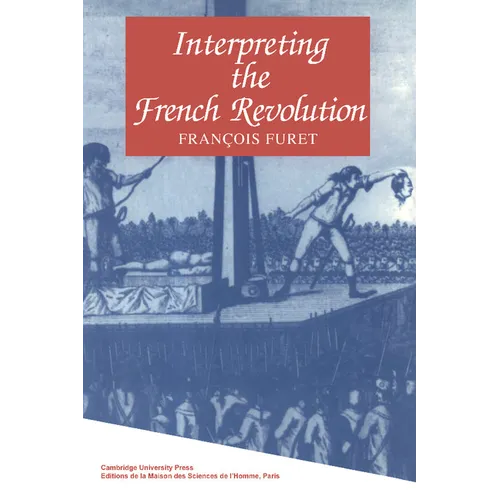 Interpreting the French Revolution