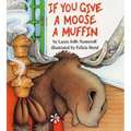 If You Give a Moose a Muffin Big Book