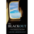The Blackout: A Novel Inspired by True Events