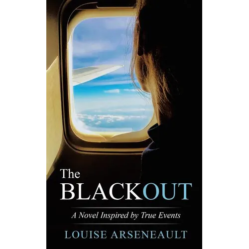 The Blackout: A Novel Inspired by True Events