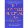 The Premature Menopause Book:: When the Change of Life Comes Too Early