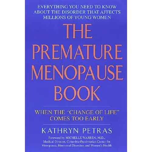The Premature Menopause Book:: When the Change of Life Comes Too Early