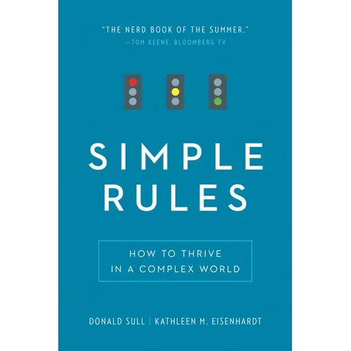 Simple Rules: How to Thrive in a Complex World