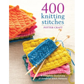 400 Knitting Stitches: A Complete Dictionary of Essential Stitch Patterns